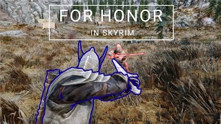 For Honor in Skyrim?