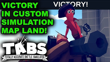 TABS! VICTORY IN SIMULATION CUSTOM MAP LAND! – Let