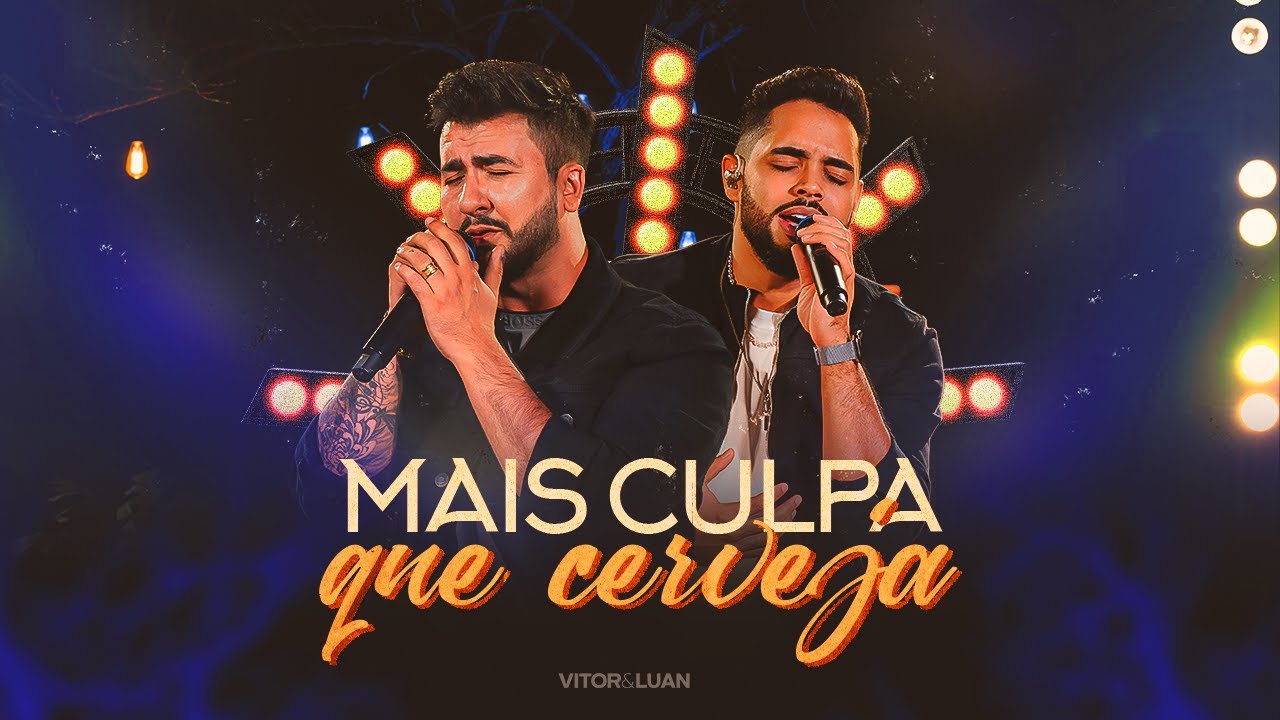 Vitor e Luan Oficial - Vitor e Luan - MAIS CULPA QUE CERVEJA - (DVD Sofra-se A Vontade) adlı videoyu YouTube'da izle Vitor e Luan Oficial - Vitor e Luan - MAIS CULPA QUE CERVEJA - (DVD Sofra-se A Vontade) adlı videoyu YouTube'da izle