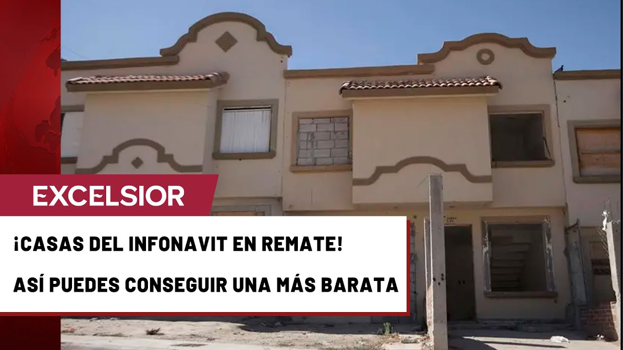 Infonavit remata casas recuperadas hasta 30% más baratas - YouTube