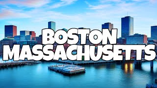 What to Do and Where to Go in Boston, Massachusetts