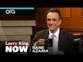 Trump, Pacino, Woody Allen: Hank Azaria's many impressions | Larry King Now | Ora.TV