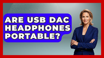 Are USB DAC Headphones Portable? - The Hardware Hub