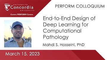 End-to-End Design of Deep Learning for Computational Pathology | Mahdi S. Hosseini, PhD