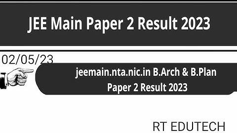 JEE MAIN PAPER 2 B.Arch & B.Plan RESULT 2023 DECLARED? | JEE MAIN SESSION 2 PAPER 2 RESULT 2023 DATE
