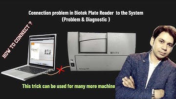 Connection problem in Biotek Plate Reader to the System (Problem & Diagnostic)
