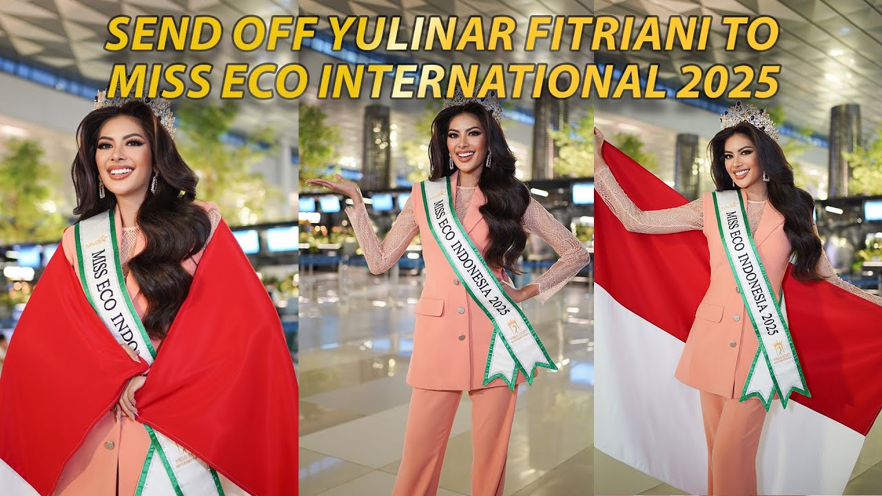 SEND OFF YULINAR FITRIANI TO MISS ECO INTERNATIONAL 2025