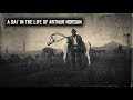 A Day in the Life of Arthur Morgan