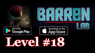 Barren Lab Level 18 (Android/ios) Gameplay