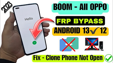 BOOM - All OPPO Android 13✓12 FRP Bypass | Clone Phone Not Open Solution - Without PC 2023