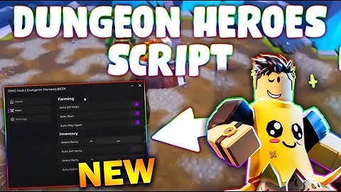 *NEW* Dungeon Heroes Script (PASTEBIN 2025) (AUTO START ,KILL AURA ,AUTO CLAIM REWARD ,AUTO FARM )
