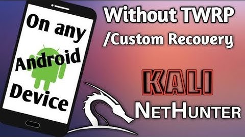 Install kali nethunter in any Android device without TWRP Custom recovery  ROOT REQUIRE
