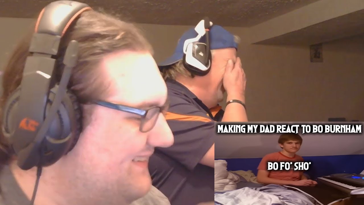 MAKING MY DAD REACT TO BO BURNHAM - Bo Fo' Sho'