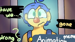 ▲"Have we gone wrong...?"◆ ⊱ DHMIS Animation Meme!⊰