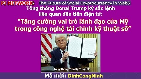 Pi Network: Tương lai bay cao của tiền điện tử qua sắc lệnh mới của Tổng Thống Mỹ Donald Trump