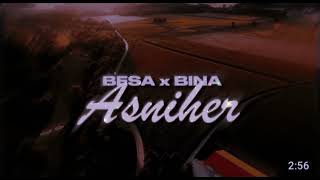 Besa x Bina - Asniher ( Speed Song)