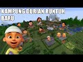 UPIIN MUDIK KE KAMPUNG BARU DURIAN RUNTUH