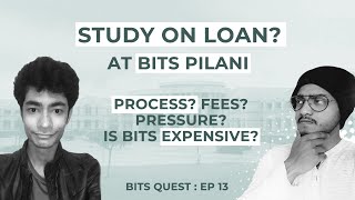 Is BITS Pilani too expensive for Middle-Class Students? Should you opt for Loans? TRUTH Revealed