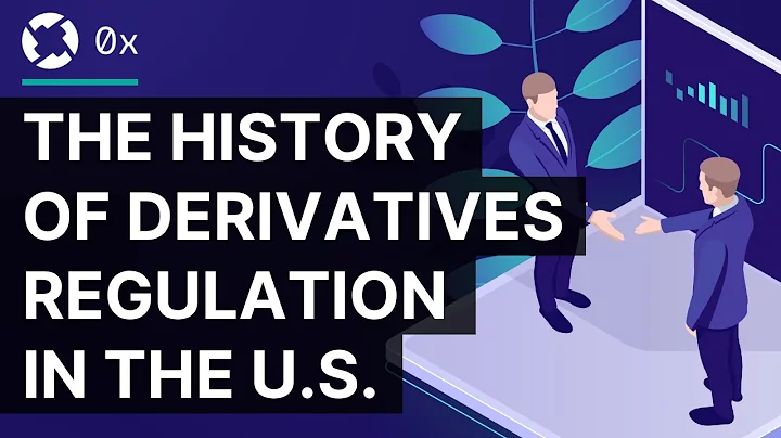 The History of Derivatives Regulation in the U.S. ...