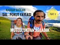 KAÇKAR DAĞLARINDA YAYLA YÜRÜYÜŞÜ/SAL-POKUT YAYLASI