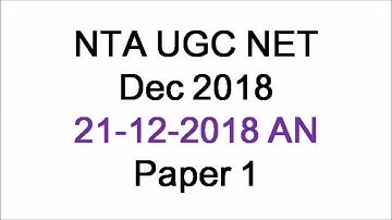 21 December 2018 NTA UGC NET Paper 1 Question Paper
