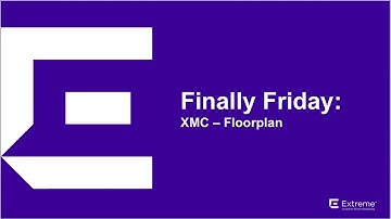 Finally Friday #2 - XMC Floorplan
