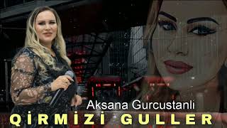 Aksana Gurcustanli - Qirmizi Guller 2023 Resimi