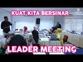 LEADER MEETING &quot;KUAT KITA BERSINAR&quot;❤