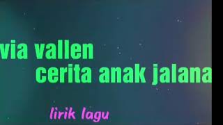 Via vallen-cerita anak jalanan versi lirik