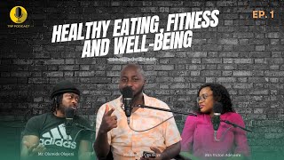 Healthy Eating, Fitness and Wellbeing Episode 1