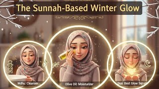 Winter Skin Care in Islam | Sunnah Winter Glow Secret 2025” screenshot 2