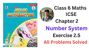 Joy of Maths Class 6 Chapter 2 Number System Exercise 2.5 - All Problems Solved - ICSE Board #icse