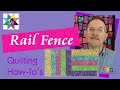 Rail Fence | Quilt Blocks 101