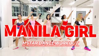 MANILA GIRL - Dj Danz | Opm Budots Dance Remix | Zumba | Fitness | MStar Dance Workout