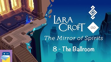 Lara Croft GO: Mirror of Spirits 8 The Ballroom Walkthrough Guide