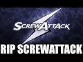 ScrewAttack Is Officially Closed Down And I'm Sad