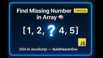 Find Missing Number in an Array in JavaScript | 3 Ways Explained (Brute → Optimal)