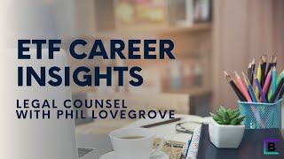 ETF Career Insights: Legal Counsel