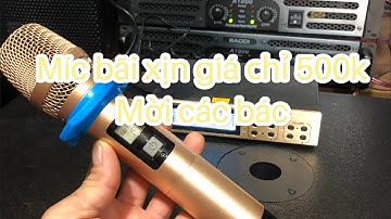 Míc không dây mà có 500k thì có xuống tiền không các bác, chi tiết trong video , lh 0378030730