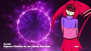 nightcore my last charade nick nitro remix