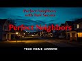 3 Eerie True Stories Of Perfect Neighbors With Dark Secrets Chilling Real Life Encounters 3 Eerie True Stories Of Perfect Neighbors With Dark Secrets Chilling Real Life Encounters
