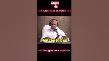 Mike Tyson Reacts to Andrew Tate