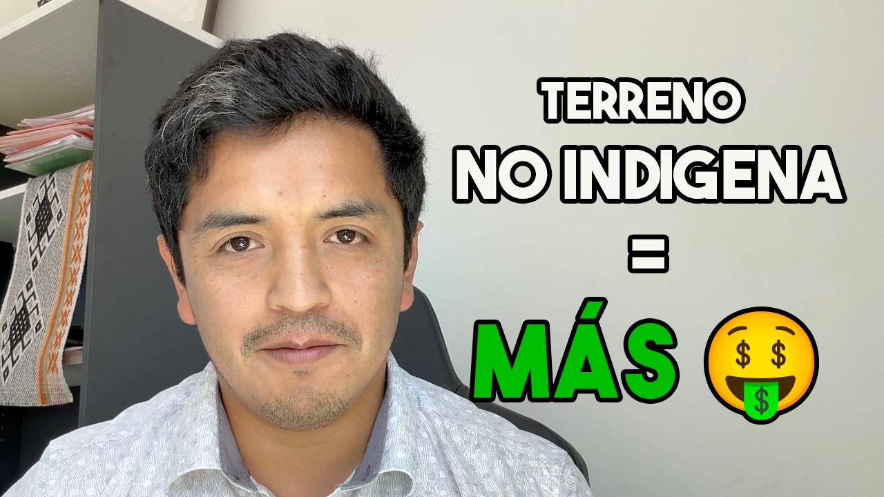 ¿Se puede QUITAR LA CALIDAD INDÍGENA de un terreno? Caso práctico