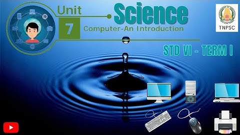 6th standard Term I Science          Unit 7. Computer 🖥 Introduction