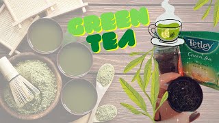 الشاي الأخضر | Green Tea  