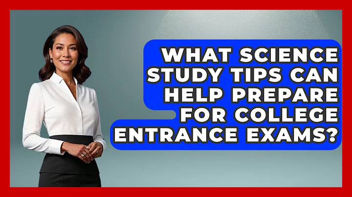 What Science Study Tips Can Help Prepare for College Entrance Exams? | Senior Year Strategies News