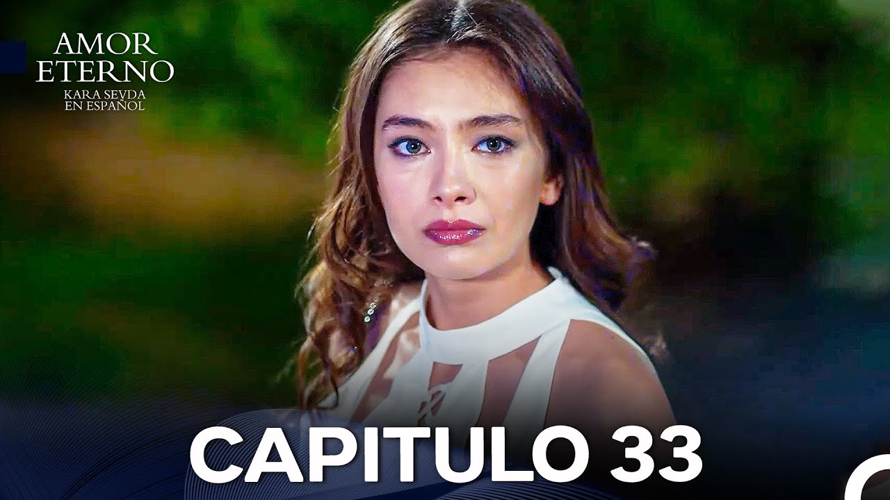 Amor Eterno Capítulo 33 Versión Larga (Doblado en Español)