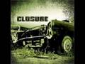 Closure - Look out below