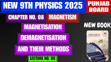 Magnetisation & Demagnetisation with their Steps | Chapter no. 08 | Magnetism | New 9th Physics 2025