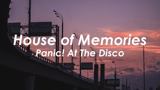 Panic! At The Disco - House of Memories (Lyrics)